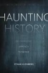 Haunting History - For A Deconstructive Approach To The Past Hardcover