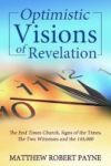 Optimistic Visions Of Revelation - The End Times Church Signs Of The Times The Two Witnesses And The 144 000 Hardcover