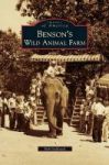 Benson& 39 S Wild Animal Farm Hardcover