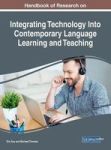 Handbook Of Research On Integrating Technology Into Contemporary Language Learning And Teaching Hardcover