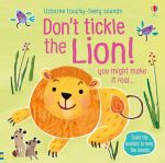 Don't Tickle The Lion - Touchy-feely Sound Book