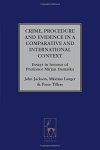 Crime Procedure And Evidence In A Comparative And International Context: Essays In Honour Of Professor Mirjan Damaska Studies