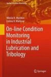 On-line Condition Monitoring In Industrial Lubrication And Tribology Hardcover 1ST Ed. 2018