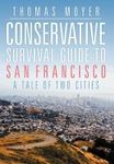 Conservative Survival Guide To San Francisco - A Tale Of Two Cities Hardcover