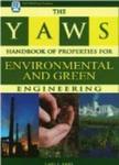 Yaws Handbook of Properties for Environmental and Green Engineering Yaws Handbook Of...