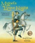 Miguel& 39 S Brave Knight - Young Cervantes And His Dream Of Don Quixote Hardcover