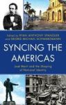 Syncing The Americas - Jose Marti And The Shaping Of National Identity Hardcover