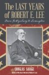 The Last Years Of Robert E. Lee - From Gettysburg To Lexington Paperback