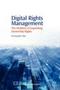 Digital Rights Management - The Problem Of Expanding Ownership Rights (paperback)