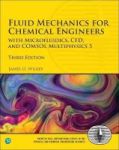 Fluid Mechanics For Chemical Engineers - With Microfluidics Cfd And Comsol Multiphysics 5 Paperback 3RD Revised Edition