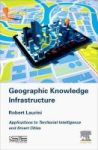 Geographic Knowledge Infrastructure - Applications To Territorial Intelligence And Smart Cities Hardcover