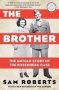 The Brother - The Untold Story Of The Rosenberg Case   Paperback