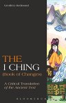 The I Ching Book Of Changes : A Critical Translation Of The Ancient Text