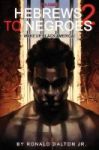 Hebrews To Negroes 2 - Volume 2 Wake Up Black America Hardcover