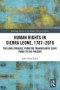 Human Rights In Sierra Leone 1787-2016 - The Long Struggle From The Transatlantic Slave Trade To The Present   Hardcover