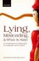 Lying Misleading And What Is Said - An Exploration In Philosophy Of Language And In Ethics   Hardcover