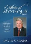 Aura Of Mystique - Reflections On My Life Business Illusion And Reality Hardcover