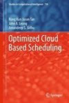 Optimized Cloud Based Scheduling Hardcover 1ST Ed. 2018