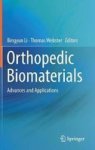 Orthopedic Biomaterials - Advances And Applications Hardcover 1ST Ed. 2017
