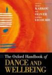 The Oxford Handbook Of Dance And Wellbeing Hardcover