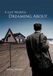 A Life Worth Dreaming About