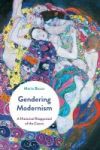 Gendering Modernism - A Historical Reappraisal Of The Canon Hardcover Hpod