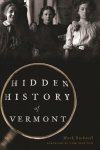 Hidden History Of Vermont Paperback