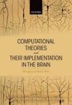 Computational Theories And Their Implementation In The Brain - The Legacy Of David Marr Hardcover