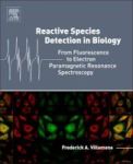 Reactive Species Detection In Biology - From Fluorescence To Electron Paramagnetic Resonance Spectroscopy Hardcover