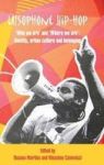 Lusophone Hip-hop - 'who We Are& 39 And 'where We Are& 39 : Identity Urban Culture And Belonging. Hardcover