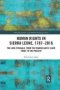 Human Rights In Sierra Leone 1787-2016 - The Long Struggle From The Transatlantic Slave Trade To The Present   Paperback