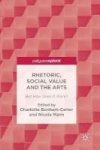 Rhetoric Social Value And The Arts - But How Does It Work? Hardcover 1ST Ed. 2017