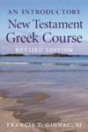 An Introductory New Testament Greek Course Paperback Revised Edition