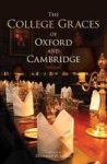 The College Graces Of Oxford And Cambridge