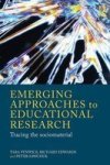 Emerging Approaches to Educational Research - Tracing the Socio-Material Paperback