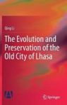 The Evolution And Preservation Of The Old City Of Lhasa Hardcover 1ST Ed. 2018