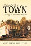 A Not-so-small-time Town: Growing Up In Plainfield New Hampshire