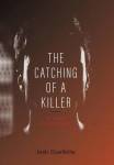 The Catching Of A Killer - La Job De Ti-luc Landry Hardcover