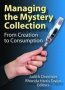 Managing the Mystery Collection: From Creation to Consumption