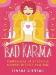 Bad Karma - Confessions Of A Reckless Traveller In Southeast Asia Electronic Book Text