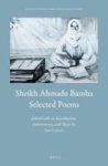 Sheikh Ahmadu Bamba: Selected Poems - Edited By Sana Camara With An Introduction Commentary And Notes Hardcover