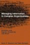 Managing Information In Complex Organizations - Semiotics And Signals Complexity And Chaos   Paperback New