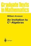 An Invitation To C -algebras V. 39 Hardcover 1st Ed. 1976. Corr. 2nd Printing 1998