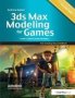 3DS Max Modeling For Games: Volume II - Insider&  39 S Guide To Stylized Game Character Vehicle And Environment Modeling   Hardcover