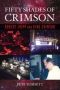 Fifty Shades Of Crimson - Robert Fripp And King Crimson   Paperback