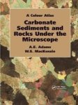 A Colour Atlas of Carbonate Sediments and Rocks Under the Microscope