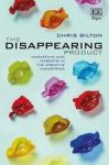 The Disappearing Product - Marketing And Markets In The Creative Industries Hardcover