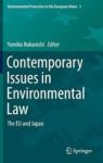 Contemporary Issues In Environmental Law - The Eu And Japan Hardcover 1ST Ed. 2016