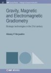 Gravity Magnetic And Electromagnetic Gradiometry - Strategic Technologies In The 21ST Century Hardcover