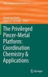 The Privileged Pincer-metal Platform: Coordination Chemistry & Applications Hardcover 1ST Ed. 2016